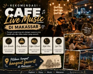 Rekomendasi Cafe Live Music di Makassar