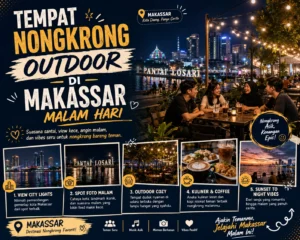 Tempat Nongkrong Outdoor di Makassar Malam Hari